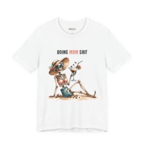 Doing Mom Shit T-Shirt